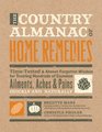 The Country Almanac of Home Remedies TimeTested  Almost Forgotten Wisdom for Treating Hundreds of Common Ailments Aches  Pains Quickly and Naturally