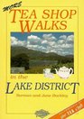 More Teashop Walks in the Lake District and Cumbria