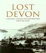 Lost Devon Creation Change and Destruction Over 500 Years