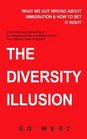 The Diversity Delusion How Immigration Broke Britain and How to Solve It