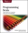 Programming Scala Tackle MultiCore Complexity on the Java Virtual Machine