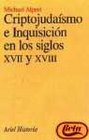 Criptojudaismo E Inquisicion Siglos XVIIXVIII