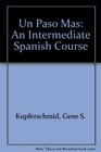 Un paso mas An Intermediate Spanish Course