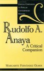Rudolfo A Anaya  A Critical Companion