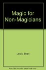 Magic for Non Magicians