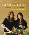The Family Chef Make Your Kitchen the Heart of Your Family