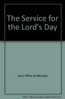 The Service for the Lord's Day Supplemental liturgical resource 1