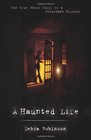A Haunted Life The True Ghost Story of a Reluctant Psychic