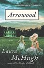 Arrowood: A Novel