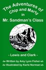 The Adventures Of Chip And Marty In Mr Sandman's Class Lewis And Clark Lewis And Clark