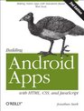 Building Android Apps with HTML CSS and JavaScript Making Native Apps with StandardsBased Web Tools