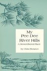 My Pee Dee River Hills a Remembered Place