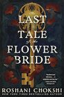 The Last Tale of the Flower Bride A Novel