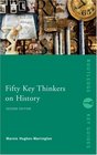 FIFTY KEY THINKERS ON HISTORY (Routledge Key Guides)