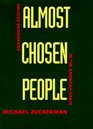Almost Chosen People Oblique Biographies in the American Grain