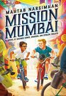 Mission Mumbai A Novel of Sacred Cows Snakes and Stolen Toilets