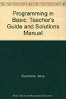 Programming in Basic Teacher's Guide and Solutions Manual