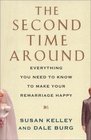 The Second Time Around Everything You Need to Know to Make Your Remarriage Happy