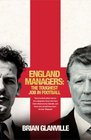 England Managers The Toughest Job in Football