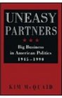 Uneasy Partners Big Business in American Politics 19451990