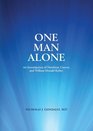 One Man Alone  An Investigation of Nutrition Cancer and William Donald Kelley