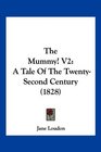 The Mummy V2 A Tale Of The TwentySecond Century