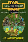 The Fall of the Diversity Alliance (Star Wars Young Jedi Knights Volume 2; Books 7 - 11)