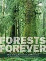 Forests Forever Their Ecology Restoration and Protection