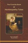 The Fireside Book of Homeopathy Tales