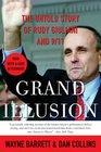 Grand Illusion The Untold Story of Rudy Giuliani and 9/11