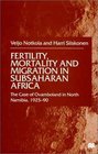 Fertility Mortality and Migration in Subsaharan Africa  The Case of Ovamboland in North Namibia 192590