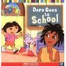 Dora Goes to School (Dora the Explorer, Bk 8)