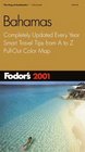 Fodor's Bahamas 2001  Completely Updated Every Year Smart Travel Tips from A to Z PullOut Color Map