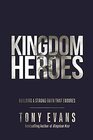 Kingdom Heroes Building a Strong Faith That Endures