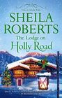 The Lodge on Holly Road (Life in Icicle Falls, Bk 6)