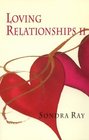 Loving Relationships II The Secrets of a Great Relationship