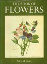 The Book of Flowers  Four Centuries of Flower Illustration