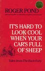 It's Hard to Look Cool When Your Car's Full of Sheep: Tales from the Back Forty