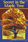 Secret in the Maple Tree (Abeka A Beka Book)