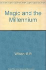 Magic and the millennium A sociological study of religious movements of protest among tribal and thirdworld peoples