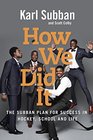 How We Did It The Subban Plan for Success in Hockey School and Life