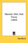 Masonic Odes And Poems