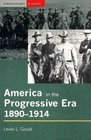 America in the Progressive Era 1890  1914