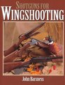 Shotguns for Wingshooting