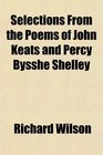 Selections From the Poems of John Keats and Percy Bysshe Shelley