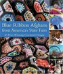 Blue Ribbon Afghans from America's State Fairs  40 PrizeWinning Crocheted Designs