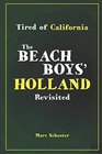 Tired of California The Beach Boys' Holland Revisited