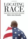 Locating Race Global Sites of PostColonial Citizenship