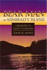 Bear Man of Admiralty Island A Biography of Allen E Hasselborg