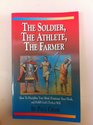 The soldier the athlete the farmer